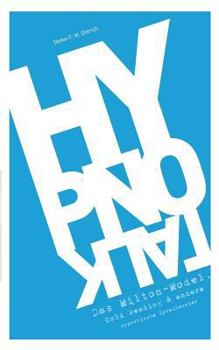 Paperback HypnoTalk: Das Milton-Modell, Cold Reading & andere hypnotische Sprachmuster [German] Book