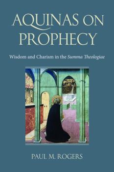 Hardcover Prophecy in Thomas Aquinas's Summa Theologiae Book