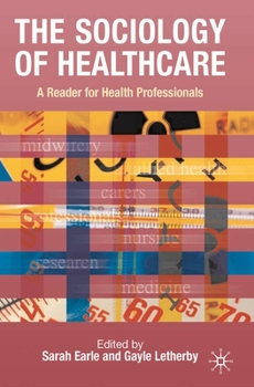 Paperback Sociology of Healthcare: A Reader for Health Professionals Book