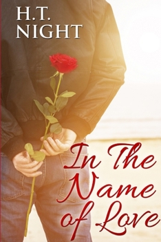 In the Name of Love - Book #3 of the Love Stories