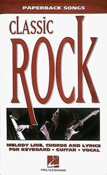 Paperback Paperback Songs: Classic Rock: Melody Line, Chords and Lyric for Keyboard, Guitar, Vocal Book