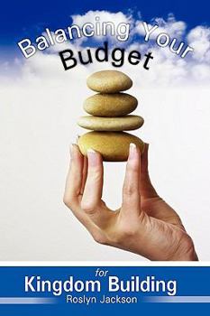 Paperback Balancing Your Budget for Kingdom Building Book