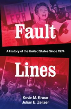 Hardcover Fault Lines: A History of the United States Since 1974 Book