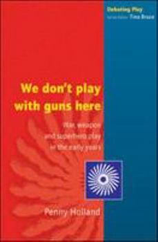 Paperback We Don't Play with Guns Here Book