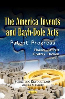 The America Invents and Bayh-Dole Acts: Patent Progress
