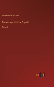 Hardcover Coronica general de España: Tomo 4 [Spanish] Book