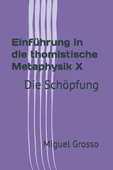 Einführung in die thomistische Metaphysik X: Die Schöpfung