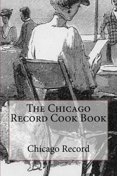 Paperback The Chicago Record Cook Book