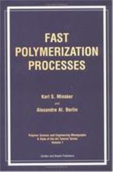 Paperback Fast Polymerization Processes (Polymer Science and Engineering Monographs) Book