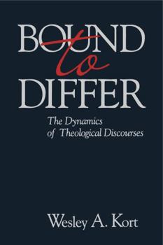 Hardcover Bound to Differ: The Dynamics of Theological Discourses Book