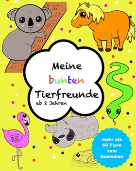 Paperback Meine bunten Tierfreunde: ab 2 Jahren [German] Book