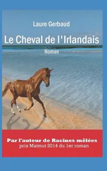 Paperback Le Cheval de l'Irlandais: Roman [French] Book
