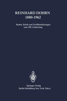 Reinhard Dohrn 1880 1962: Reden, Briefe Und Veroffentlichungen Zum 100. Geburtstag