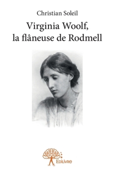 Virginia Woolf, la flâneuse de Rodmell