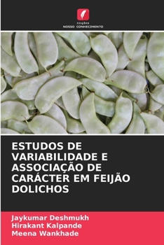 Paperback Estudos de Variabilidade E Associação de Carácter Em Feijão Dolichos [Portuguese] Book