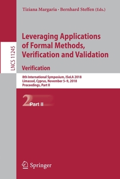 Paperback Leveraging Applications of Formal Methods, Verification and Validation. Verification: 8th International Symposium, Isola 2018, Limassol, Cyprus, Novem Book