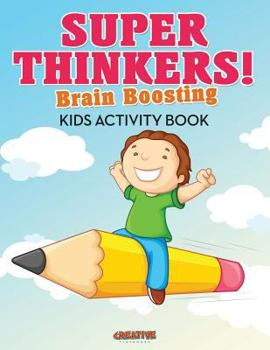 Paperback Super Thinkers! Brain Boosting Kids Activity Book