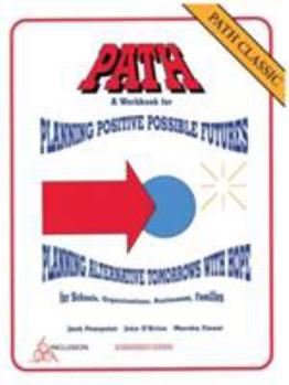 Paperback PATH Classic: A Workbook for Planning Positive Possible Futures Book