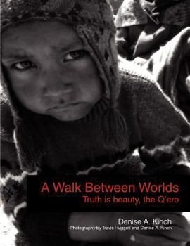 Paperback A Walk Between Worlds, Truth is Beauty, The Q'ero Book