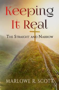 Paperback Keeping It Real: The Straight and Narrow Book