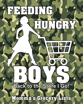 Paperback Feeding Hungry Boys - Back to the Store I Go! Momma's Grocery Lists Book