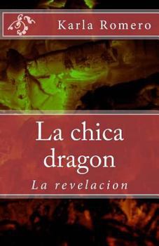 Paperback La chica dragon: La revelacion [Spanish] Book