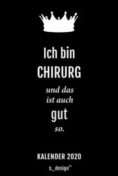 Kalender 2020 für Chirurgen / Chirurg / Chirurgin: Wochenplaner / Tagebuch / Journal für das ganze Jahr: Platz für Notizen, Planung / Planungen / Planer, Erinnerungen und Sprüche (German Edition)