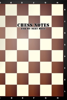 Paperback Chess Notes for My Next Move Checked Notebook: 6x9 inch daily bullet notes on checkered design creamy colored pages with classic chess board design co Book