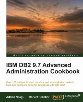 Paperback IBM DB2 9.7 Advanced Administration Cookbook Book