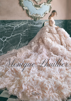 Hardcover Monique Lhuillier: Dreaming of Fashion and Glamour Book