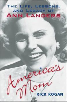Hardcover America's Mom: The Life, Lessons, and Legacy of Ann Landers Book