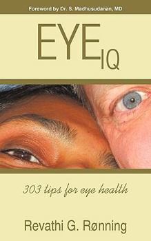 EYE IQ: 303 tips for eye health