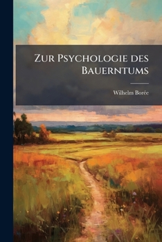 Paperback Zur Psychologie des Bauerntums: Zweite Auflage, 1920 [German] Book