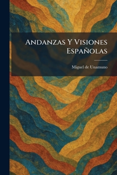 Paperback Andanzas Y Visiones Españolas [Spanish] Book