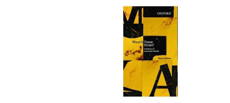 Paperback What's Their Story?: A History of Australian Words Book