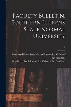 Paperback Faculty Bulletin. Southern Illinois State Normal University; 3 Book