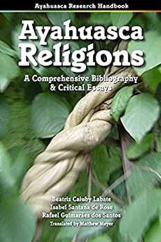 Paperback Ayahuasca Religions: A Comprehensive Bibliography & Critical Essays Book