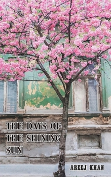 Paperback The Days of the Shining Sun Book