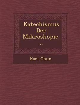 Paperback Katechismus Der Mikroskopie... [German] Book