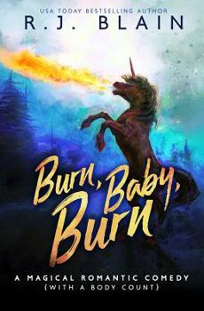 Paperback Burn, Baby, Burn: A Magical Romantic Comedy (with a body count) Book