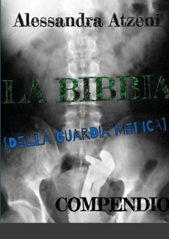Paperback La Bibbia Della Guardia Medica - Compendio [Italian] Book
