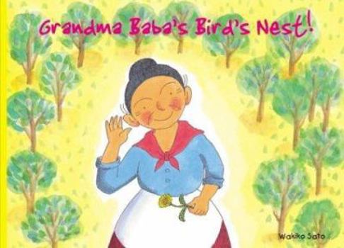 Grandma Baba's Bird's Nest! (Grandma Baba) - Book #15 of the 