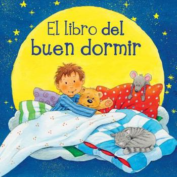 Hardcover El Libro del Buen Dormir = The Book of Good Sleep [Spanish] Book