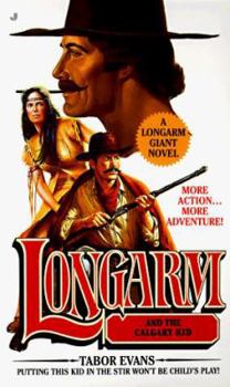 Longarm and the Calgary Kid - Book #17 of the Longarm Giant