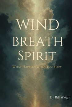 Paperback Wind, Breath, Spirit: A Trilogy Book