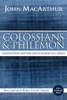 Colossians and Philemon: New Testament Commentary (MacArthur New Testament Commentary Serie) - Book  of the MacArthur New Testament Commentary Series