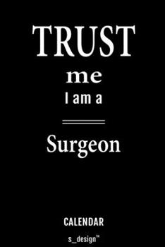 Calendar for Surgeons / Surgeon: Everlasting Calendar / Diary / Journal (365 Days / 3 Days per Page) for notes, journal writing, event planner, quotes & personal memories