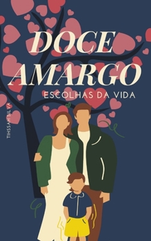 Paperback Doce Amargo: Escolhas da Vida [Portuguese] Book