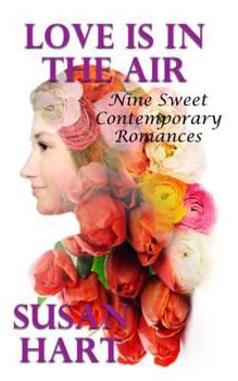 Paperback Love Is In The Air: Nine Sweet Contemporary Romances Book