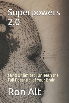 Paperback Superpowers 2.0: Mind Unlimited: Unleash the Full Potential of Your Brain Book